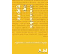 au delà des apparences: Apprendre à Connaître Avant de S'Engager