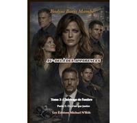 Au-delà des apparences - Tome 3: L’héritage de l’ombre - Partie 2: Ce n’est que justice