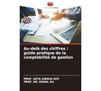 Au-delà des chiffres : guide pratique de la comptabilité de gestion