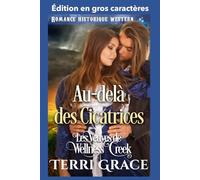 Au-delà des Cicatrices: édition en gros caractères
