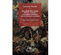 Au-delà des mots. Musique, mystique et possession diabolique dans la chrét...