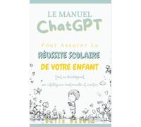 Au-delà des Notes : Le manuel ChatGPT pour assurer la réussite scolaire de votre enfant