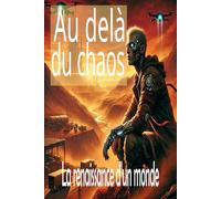 Au-delà du Chaos: La renaissance d'un monde libre