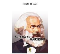 Au-delà du marxisme: Nouvelle édition - de Man Henri