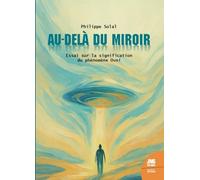 Au-delà du miroir: Essai sur la signification du phénomène Ovni