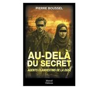 Au-delà du secret: Agents clandestins de la DGSE