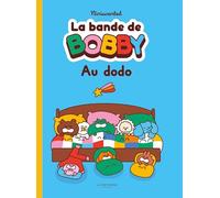 Au dodo !: La bande de Bobby