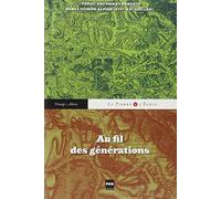Au fil des générations: Terre, pouvoir et parenté dans l'Europe alpine (XIVe-XXe siècles)