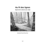 Au fil des lignes: Apprends le dessin avec style !