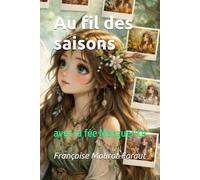 Au fil des saisons: avec la fée Marguerite