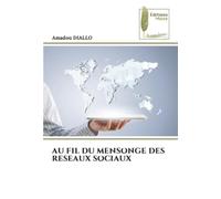AU FIL DU MENSONGE DES RESEAUX SOCIAUX