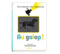 Au galop !: Mon premier livre cinémagique