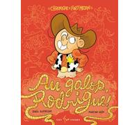 Au galop, Rodrigue !: Chronique de Fort-Milton