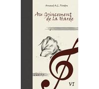 Au Grincement de la Harde: La Legende de la Geste Parfaite - Tome 6