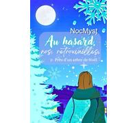 Au hasard, nos retrouvailles -tome 2: près d'un arbre de Noël