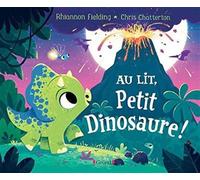 Au lit, Petit Dinosaure !