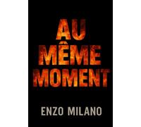 Au même moment: Quand tout bascule en un instant, qui reprend le contrôle ?