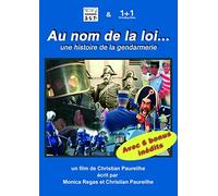 Au nom de la loi : une histoire de la gendarmerie