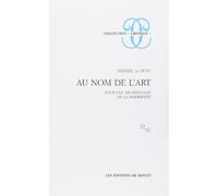Au nom de l'art: Pour une archéologie de la modernité