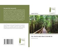 Au pays des raccourcis: nouvelles
