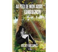 Au pied de mon arbre compagnon