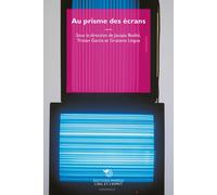 Au prisme des écrans - [Mimesis]