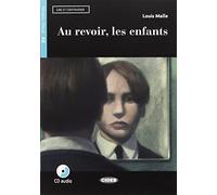Au revoir, les enfants. Con App. Con Audio Scaricabile [Lingua francese]: Au revoir, les enfants + Audio Scaricabile + App + DeA LINK: Au revoir, les enfants + CD + App + DeA LINK