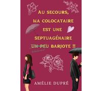 Au secours, ma colocataire est une septuagénaire un peu (totalement) barjote !!