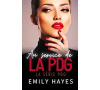 Au service de la PDG: Une romance lesbienne patronne/employée torride avec différence d’âge et Happy End