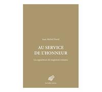 Au Service De L'honneur: Les Appariteurs De Magistrats Romains: 7