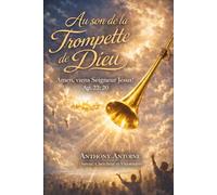 AU SON DE LA TROMPETTE DE DIEU: AMEN,VIENS SEIGNEUR JESUS. APOC 22V20