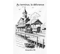 Au terminus, la délivrance