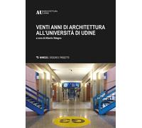 AU20. Venti anni di architettura all'università di Udine