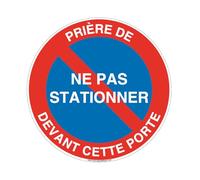 AUA SIGNALETIQUE - Panneau Prière de ne pas Stationner Devant Cette Porte - Ø 130 mm, Vinyl Adhésif