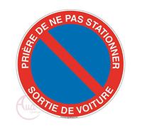 AUA SIGNALETIQUE - Panneau Prière de ne pas Stationner Sortie de Voiture - Ø 330 mm, PVC 1.5mm