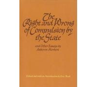 Auberon Herbert Right & Wrong of Compulsion by the State, & other Es (Tascabile)
