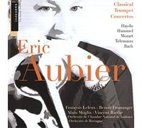 Aubier, Eric - Classical Trumpet Concertos