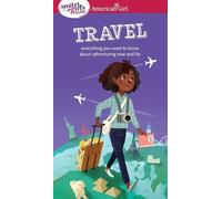 Aubre Andrus A Smart Girl's Guide: Travel (Tascabile) American Girl(r) Wellbeing