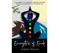 Aubree Deimler Energetics of Endo (Tascabile)