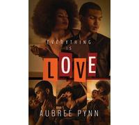 Aubreé Pynn Everything is Love (Tascabile)