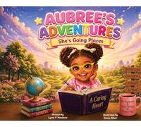 Aubree's Adventures: She's Going Places: 1