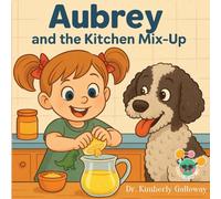 Aubrey and the Kitchen Mix-Up