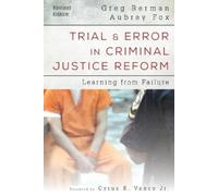 Aubrey Fox Greg Berman Trial and Error in Criminal Justice Reform (Tascabile)