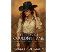 Aubrey Hoffmann The One I Couldn't Tame (Tascabile)