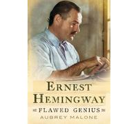 Aubrey Malone Ernest Hemingway (Copertina rigida)