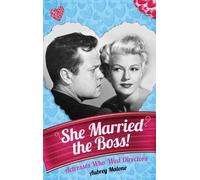 Aubrey Malone She Married the Boss - Actresses Who Wed Direc (Copertina rigida)