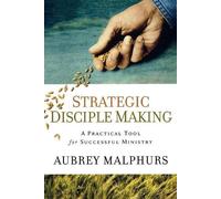 Aubrey Malphurs Strategic Disciple Making - A Practical Tool for Suc (Tascabile)