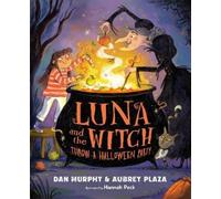 Aubrey Plaza Dan Mur Luna and the Witch Throw a Halloween Pa (Copertina rigida)