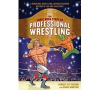 Aubrey Sitterson Chris Mo The Comic Book Story of Professional Wrest (Tascabile)