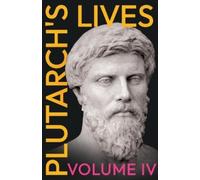 Aubrey Stewart George Long Plutarch Plutarch's Lives - Volume IV. (Tascabile)